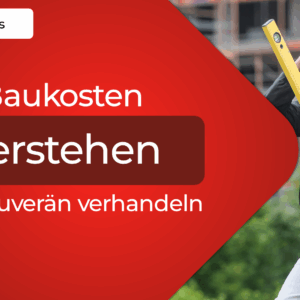 Videokurs: Baukosten verstehen und souverän verhandeln