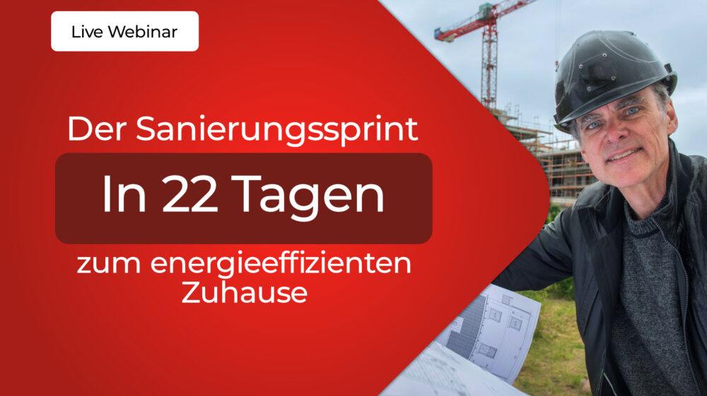 Der Sanierungssprint – In 22 Tagen zum energieeffizienten Zuhause