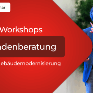 Workshops zur Kundenberatung in der Geb&auml;udemodernisierung