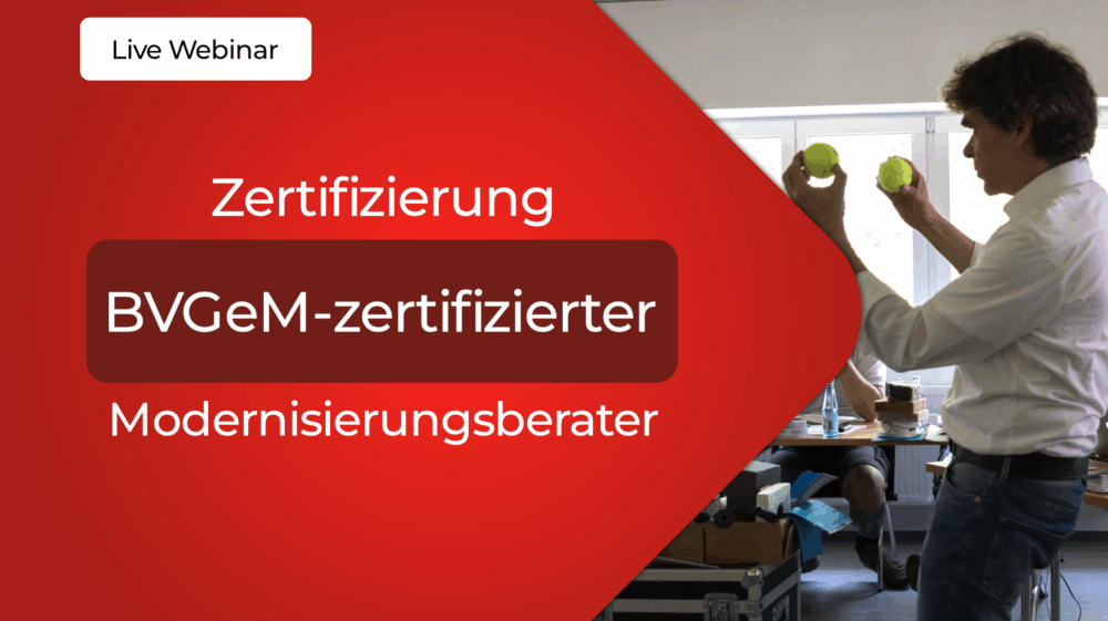 Zertifizierung – „BVGeM-zertifizierter Modernisierungsberater“